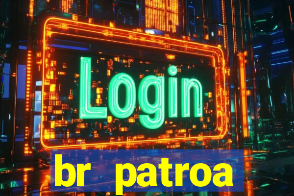 br patroa plataforma jogo online